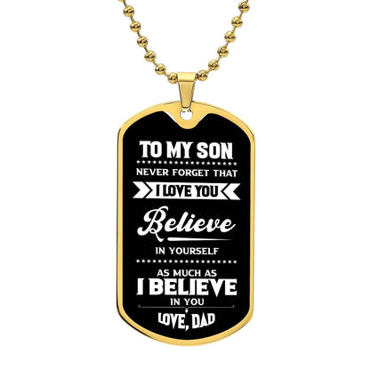 To My Son | Never Forget That I Love You - Dog Tag